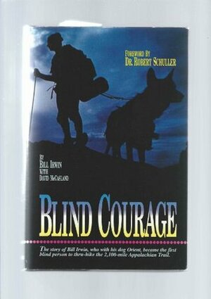 Blind Courage: Journey of Faith by Bill Irwin