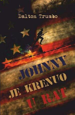 Johnny je krenuo u rat by Dalton Trumbo