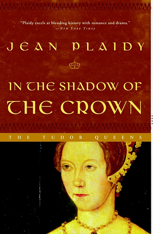 In the Shadow of the Crown by Jean Plaidy