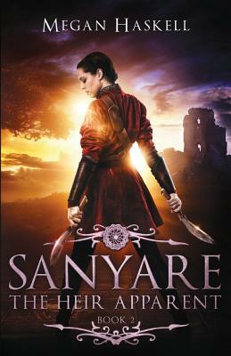 Sanyare: The Heir Apparent by Megan Haskell