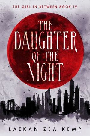 The Daughter of the Night by Laekan Zea Kemp