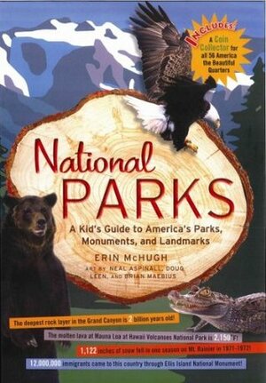 National Parks: A Kid's Guide to America's Parks, Monuments, and Landmarks by Erin McHugh, Neal Aspinall
