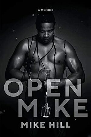 Open Mike by Mike Hill