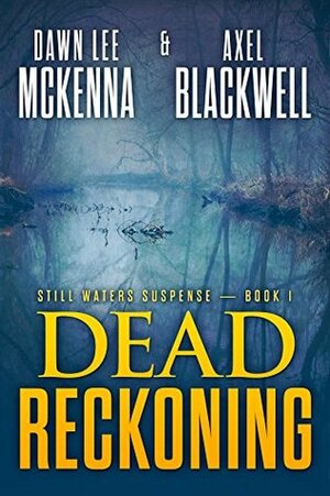 Dead Reckoning by Axel Blackwell, Dawn Lee McKenna
