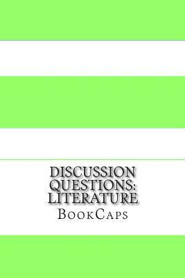 Discussion Questions: Literature by Bookcaps