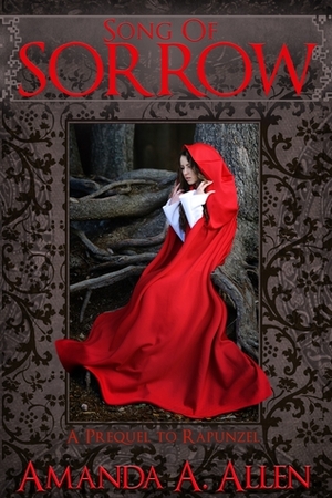 Song of Sorrow (Preludes of the Witch Queen, #1) by Amanda A. Allen