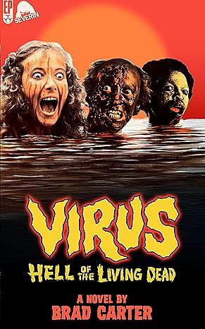 Virus: Hell of the Living Dead by Brad Carter