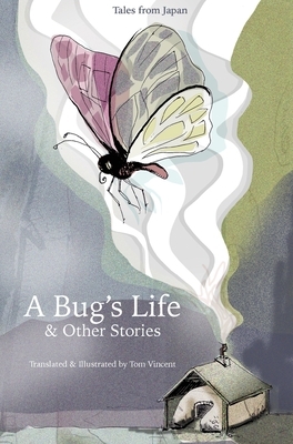 A Bug's Life & Other Stories: Tales from Japan by 