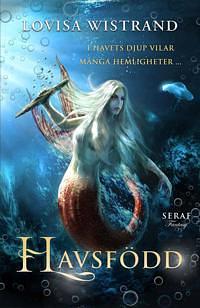 Havsfödd by Lovisa Wistrand