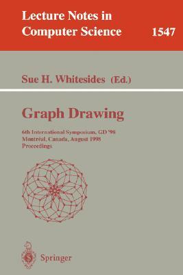 Graph Drawing: 6th International Symposium, GD '98 Montreal, Canada, August 13-15, 1998 Proceedings by 