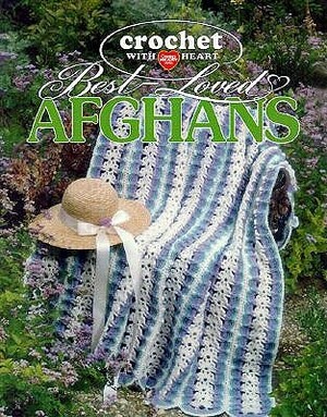 Crochet with Heart: Best Loved Afghans (Leisure Arts #108213) by Leisure Arts Inc.