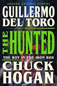 The Hunted by Guillermo del Toro, Chuck Hogan