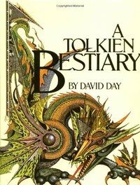 A Tolkien Bestiary by David Day