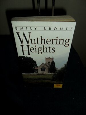 Wuthering Heights by Emily Brontë