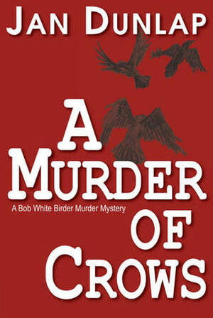 A Murder of Crows by Jan Dunlap
