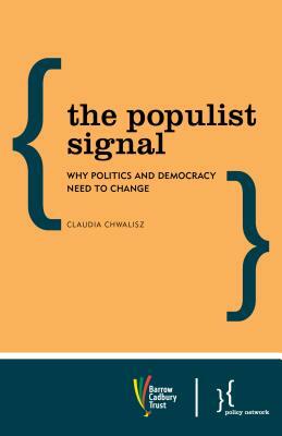The Populist Signal: Why Politics and Democracy Need to Change by Claudia Chwalisz