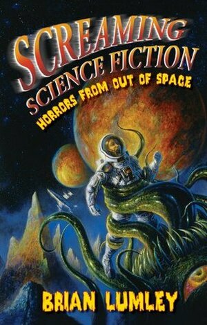 Screaming Science Fiction by Brian Lumley