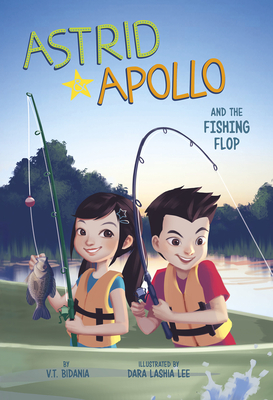 Astrid and Apollo and the Fishing Flop by V.T. Bidania, Dara Lashia Lee
