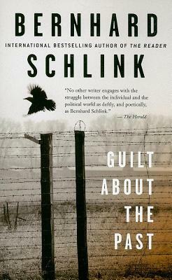 Guilt about the Past by Bernhard Schlink