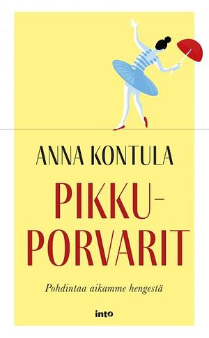 Pikkuporvarit by Anna Kontula