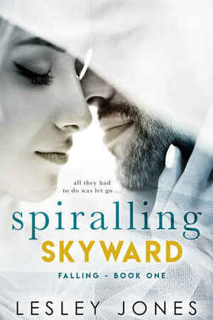 Spiralling Skyward: Falling by Lesley Jones