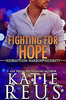 Fighting for Hope by Katie Reus