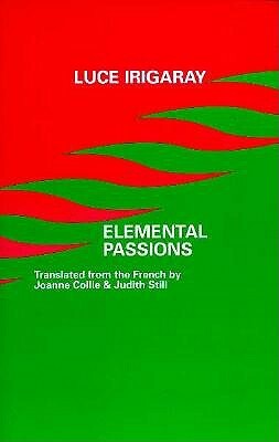 Elemental Passions by Luce Irigaray