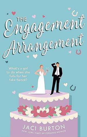 The Engagement Arrangement by Jaci Burton