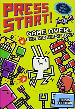 Game Over, Super Rabbit Boy! & Super Rabbit Boy Powers Up! Bind-up for Trade by Thomas Flintham