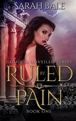 Ruled by Pain by Sarah Bale