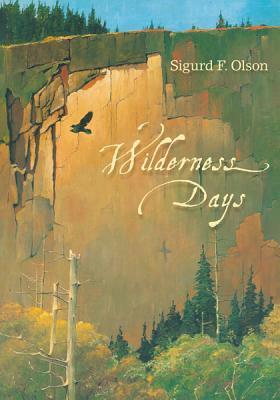 Wilderness Days by Sigurd F. Olson