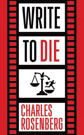 Write to Die by Charles Rosenberg