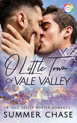 O Little Town of Vale Valley: A Winter Romance by Summer Chase