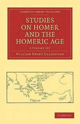 Studies on Homer and the Homeric Age 3-Volume Set by William Ewart Gladstone