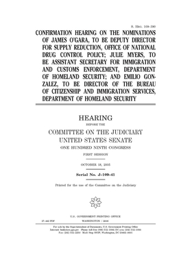 A Confirmation hearing on the nominations of James O'Gara, to be Deputy Director for Supply Reduction, Office of National Drug Control Policy, Julie M by United States Congress, United States Senate, Committee on the Judiciary (senate)