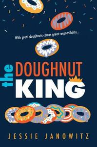 The Doughnut King by Jessie Janowitz