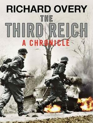 The Third Reich: A Chronicle by Richard Overy