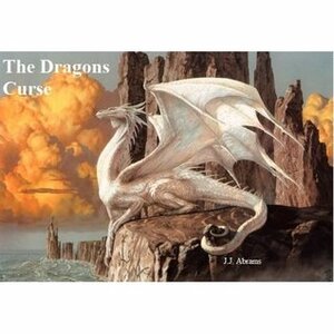 The Dragons Curse by J.J. Abrams