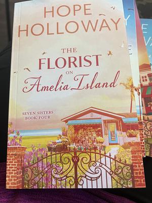 The Florist on Amelia Island by Hope Holloway