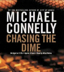 Chasing the Dime by Michael Connelly