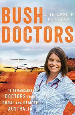 Bush Doctors by Annabelle Brayley