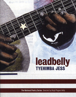 leadbelly by Tyehimba Jess
