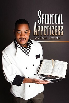 Spiritual Appetizers by Michael Rogers