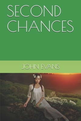 Second Chances by John Evans