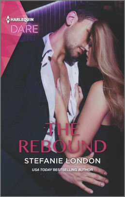 The Rebound: A Scorching Hot Romance by Stefanie London