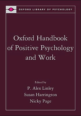 The Oxford Handbook of Positive Psychology and Work by 