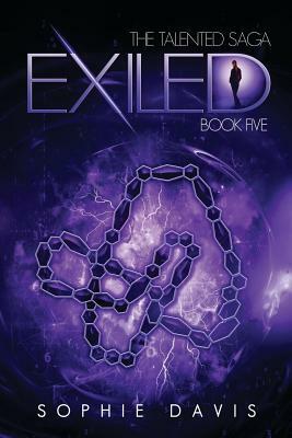 Exiled: A Talented Saga Novel by Sophie Davis