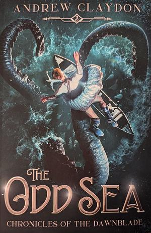 The Odd Sea: Humorous Fantasy Adventure by Andrew James Claydon