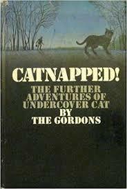 Catnapped!: The Further Adventures of Undercover Cat by The Gordons, Gordon Gordon, Mildred Gordon