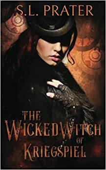 The Wicked Witch of Kriegspiel by S.L. Prater